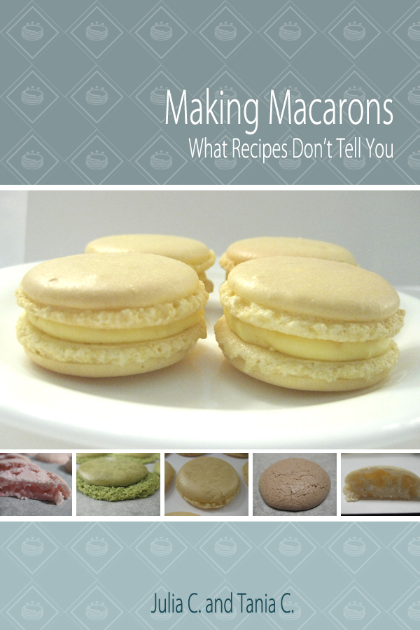 eBook: Making Macarons: What Recipes Don't Tell You.